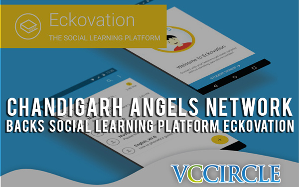 VCCircle Exclusive: Chandigarh Angels Network backs social learning platform Eckovation
